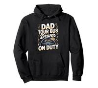 Dad Tour Bus Driver On Duty Pullover Hoodie