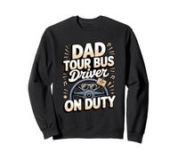 Dad Tour Bus Driver On Duty Sweatshirt