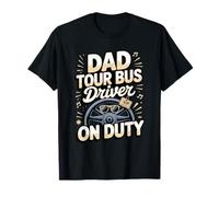 Dad Tour Bus Driver On Duty T-Shirt