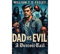 Dad V.S Evil: A Detroit Tail