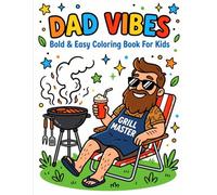 Dad Vibes: Bold and Easy Coloring Book: A Funny and Relaxing Coloring Book for Adults and Teens | Simple Designs, Big Shapes, Perfect Father’s Day Gift for Dad