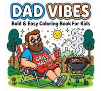 Dad Vibes Coloring Book for Kids: A Fun and Easy Father’s Day Gift from Kids | Bold and Simple Coloring Pages for Kids