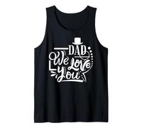 Dad We Love You Happy Father's Day Funny Family Tank Top