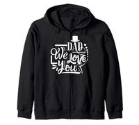 Dad We Love You Happy Father's Day Funny Family Zip Hoodie