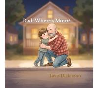 Dad, Where's Mom?