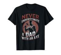Dad with an Axe T-Shirt