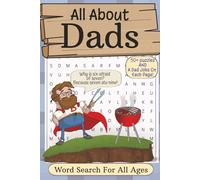 Dad Word Search Puzzle Book: Word Searches for All Ages About Dads And What We Love About Them | 6x9 inches, 110 pages | 50+ Puzzles... Gift for Fathers Day, Birthday and More