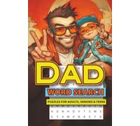 DAD Word Search Puzzle Book: Word Searches with Easy to Read Print about Dads, Dad Activities, Stuff only Dads would Understand and More | 6x9 inches, ... Gift for Vacations, Holidays and Free Times