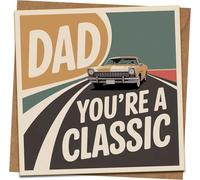 Dad You’re a Classic Greeting Card - Retro Car Design, 145mm x 145mm Square - Father’s Day, Birthday or Any Occasion - Blank Inside - Includes Kraft Envelope