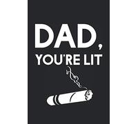 Dad, You're Lit: The Ultimate Cigar Personal Diary For an Adult Who Love Cigars