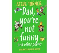 Dad, You're Not Funny and other Poems