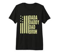 Dada Daddy Dad Bruh Best Patriotic Dad Ever American Flag Premium T-Shirt