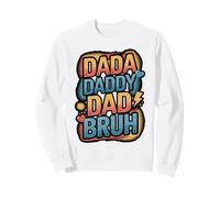 Dada Daddy Dad Bruh Funny Evolution Design Sweatshirt