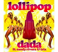 Dada Ft Sandy Rivera & Trix - Lollipop [12" VINYL]