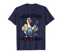 Dada Goose On The Loose Grill Beer Loud Proud Father BBQ T-Shirt