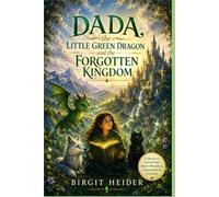 Dada. the little green dragon and the forgotten Kingdom