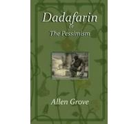 Dadafarin: or, The Pessimism