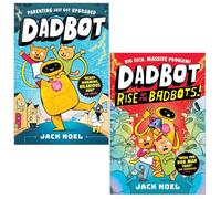 DadBot Series 2 Books Collection Set by Jack Noel (DadBot, Rise of the Badbots!)