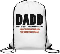 DADD Dads Against Daughters Dating Shoot The First One and The Word Will Spread Gym Sack Casual Drawstring Bag White