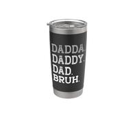 Dadda Daddy Dad Bruh Father's Day Appriciation Title Love Stainless Steel Insulated Tumbler