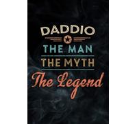 Daddio The Man The Myth Legend Gift Art Notebook Planner: Daddio, Notebook Small Pocket Notepads for School Office Home Travel Gift Supplies,Daily