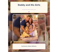 Daddy and His Girls: An Easy Story About a Father’s Love