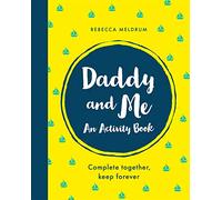 Daddy and Me: An Activity Book: Complete Together, Keep Forever