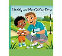 Daddy and Me: Golfing Days