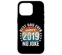 Daddy Best Dad Ever Since 2019 Case for iPhone 16 Pro