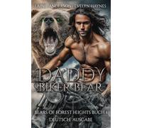 Daddy Biker Bear (Bears of Forest Heights Deutsche Ausgabe)