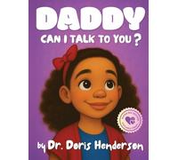 Daddy Can I Talk To You?