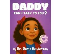 Daddy Can I Talk To You?