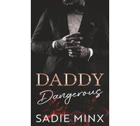 Daddy Dangerous: A Dark, Primal Play, Age Gap Romance (Forbidden Pleasures Island)