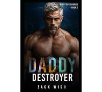 Daddy Destroyer: A Daddy Dom, Age Gap, Age Play, Military Romance (Night Ops Daddies)