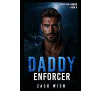 Daddy Enforcer: A Daddy Dom, Age Gap, Age Play, Bodyguard Bratty Pop Star Romance (Night Ops Daddies)