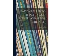 Daddy Fell Into the Pond, and Other Poems for Children