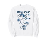 Daddy Goose On The Loose Silly Goose Beer Drinking Father Sweatshirt