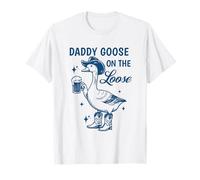 Daddy Goose On The Loose Silly Goose Beer Drinking Father T-Shirt