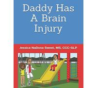 Daddy Has A Brain Injury