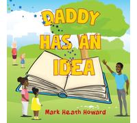Daddy Has an Idea: Family Adventures
