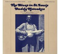 DADDY HOTCAKES - The Blues in St. Louis, Vol. 1: Daddy Hotcakes