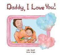 Daddy, I Love You!: Dad with beard, both dad and child dark hair light skin