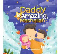 Daddy is Amazing, Mashallah