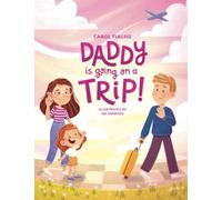 Daddy is going on a trip: Navigating children's separation anxiety