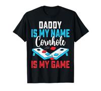 Daddy is My Name Cornhole is My Game Funny Father T-Shirt