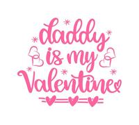Daddy is My Valentine Heart Valentines Day Love be Mine Holiday Wall Vinyl Sticker Decor 67.2x78.4cm Art Mural Painting Pink