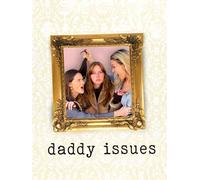 Daddy Issues