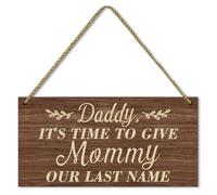 Daddy It’s Time to Give Mommy Our Last Name last Name Signs for Wedding