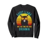 Daddy Llama Aint Got time for your drama Vintage Dad Sweatshirt
