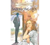 Daddy Long Legs-Om Illustrated Classics